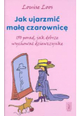 Jak ujarzmić małą czarownicę