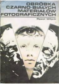 Obróbka Czarno-Białych Materiałów Fotograficznych