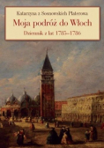 Moja podróż do Włoch. Dziennik z lat 1785 - 1786