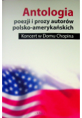 Antologia poezji i prozy autorów polsko amerykańskich Koncert w domu Chopina