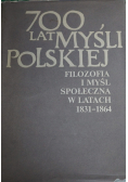 700 lat myśli polskiej Filozofia i myśl społeczna w latach 1831 - 1864