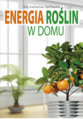 Hoffmann Eva Katharina - Energia roślin w domu