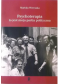 Psychoterapia to jest moja partia polityczna