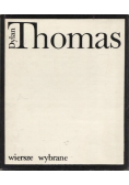 Dylan Thomas Wiersze wybrane