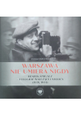 Warszawa nie umiera nigdy