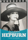 Audrey Hepburn Kochać i być kochaną