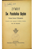 Żywot Św Paschalisa Baylon 1913 r