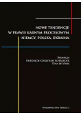 Nowe tendencje w prawie karnym procesowym Niemcy Polska Ukraina