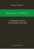 Białystok Law Books  Introduction to Polish Tax Law