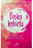 Boska kobieta w cudownym planie Stwórcy