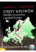 Strefy wpływów  Wielkie mocarstwa i podział Europy