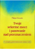 Twoje sekretne moce i panowanie nad przeznaczeniem