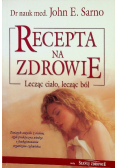 Recepta na zdrowie Lecząc ciało, lecząc ból