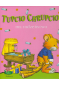 Tupcio Chrupcio ma rodzeństwo