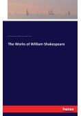 The Works of William Shakespeare