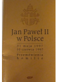 Jan Paweł II w Polsce Przemówienia homilie