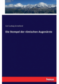 Die Stempel der römischen Augenärzte