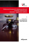 Efektywność krajowych i międzynarodowych systemów ochrony praw człowieka - zagadnienia węzłowe Tom 1