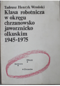 Klasa robotnicza w okręgu chrzanowsko jaworznicko olkuskim