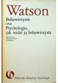 Behawioryzm oraz Psychologia  jak widzi ją behawiorysta