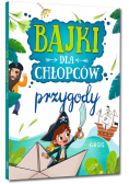 Bajki dla chłopców przygody