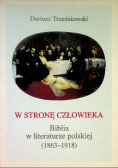 W Stronie Człowieka. Biblia w literaturze polskiej (1863 - 1918)