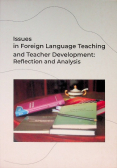 Issues in Foreign Language Teaching and Teacher Development Reflection and Analysis