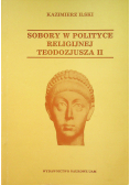 Sobory w polityce religijnej Teodozjusza II