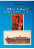 100 lat Kalwarii w Piekarach Śląskich