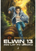 Elwin 13 400 lat po upadku