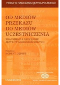 Od mediów przekazu do mediów uczestniczenia