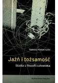 Jaźń i tożsamość Studia z filozofii człowieka