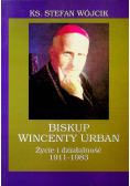 Biskup Wincenty Urban Życie i działalność 1911  1983