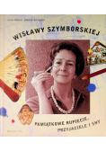 Wisławy Szymborskiej pamiątkowe Rupiecie przyjaciele i sny