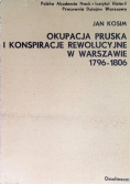 Okupacja pruska i konspiracje rewolucyjne w Warszawie 1796 - 1806