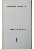 Ci co pokonali śmierć