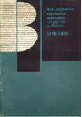 Bibliografia katolickich czasopism religijnych w Polsce 1918 - 1944