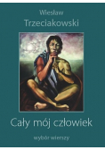 Cały mój człowiek wybór wierszy