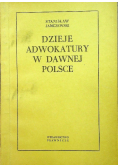 Dzieje adwokatury w dawnej Polsce