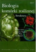 Biologia komórki roślinnej Struktura Tom 1