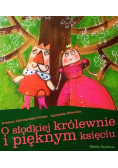 O słodkiej królewnie i pięknym księciu