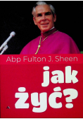 Jak żyć?