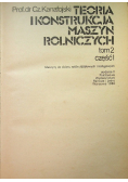 Teoria i konstrukcja maszyn rolniczych Tom II Część 1