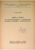 Jakub z Dębna na tle wewnętrznej i zagranicznej polityki Kazimierza Jagiellończyka