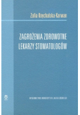 Zagrożenia zdrowotne lekarzy stomatologów