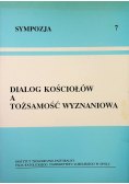 Sympozja Nr 7 Dialog Kościołów a tożsamość wyznaniowa