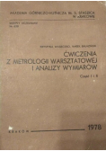 Ćwiczenia z metrologii warsztatowej i analizy wymiarów Część I i II