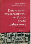 Dzieje miasta i mieszczaństwa w Polsce przedrozbiorowej + Autografy Bogucka i Samsowowicz