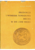 Produkcja i wymiana towarowa Biecza w XVI i XVII wieku