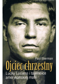 Ojciec Chrzestny Lucky Lucciano i tajemnice amerykańskiej mafii